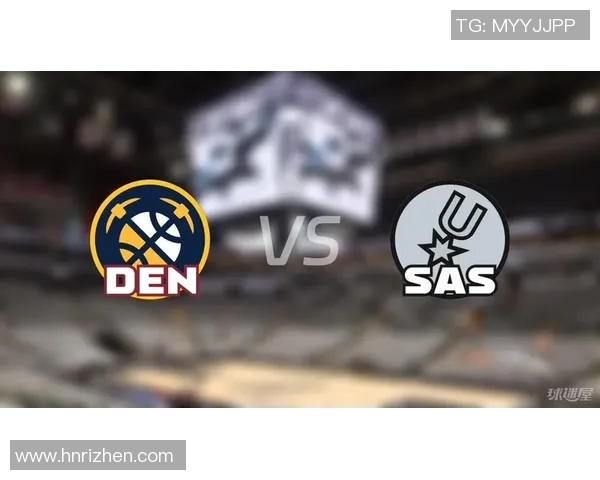 马刺与掘金对决分析及大小分预测全解读